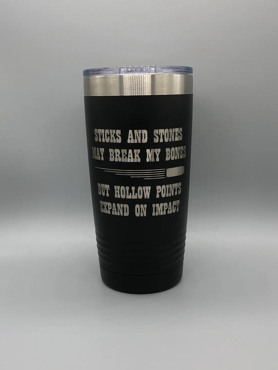 20 ounce tumbler - sticks and stones, gun gift, 2nd amendment, law enforcement, hunting, military, Christmas gift for him, for guys